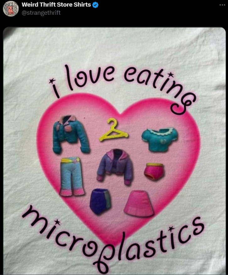 event - Weird Thrift Store Shirts i love eating 2 microplastics